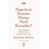 Napolyon Sonrası Dünya Nasıl Kuruldu Glenda Sluga Ketebe