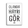 Olanda Hayrı Gör Muhlis Körpe Süeda