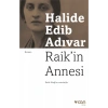 RAİKİN ANNESİ HALİDE EDİP ADIVAR CAN YAYIN