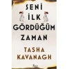 Seni İlk Gördüğüm Zaman Tasha Kavanagh Go Kitap