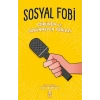 Sosyal Fobi Görünen Ve Görünmeyen Yönleri Timaş