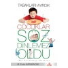 Tabakları Ayırdık Çocuklar Söz Dinlemez Oldu Ensar