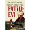 Topkapı Sarayında Fatihin Evi Talha Uğurluel Timaş
