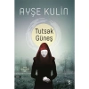 Tutsak Güneş Ayşe Kulin Everest
