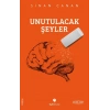 Unutulacak Şeyler. Sinan Çetin Tutikitap