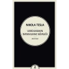 Varolmanın Dayanılmaz Ağırlığı Nıkola Tesla