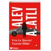 VIVA LA MUERTE YAŞASIN ÖLÜM ALEV ALATLI ALFA