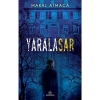 Yaralasar 1 Ciltsiz Maral Atmaca Ephesus