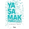 Yaşamak İstiyorum Nihat Kaya Nesil Basım