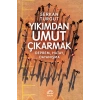 Yıkımdan Umut Çıkarmak Serkan Turgut İletişim
