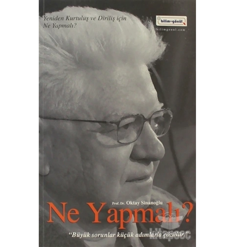 *KAMPANYA*NE YAPMALI / OKTAY SİNANOĞLU BİLİM+GÖNÜL