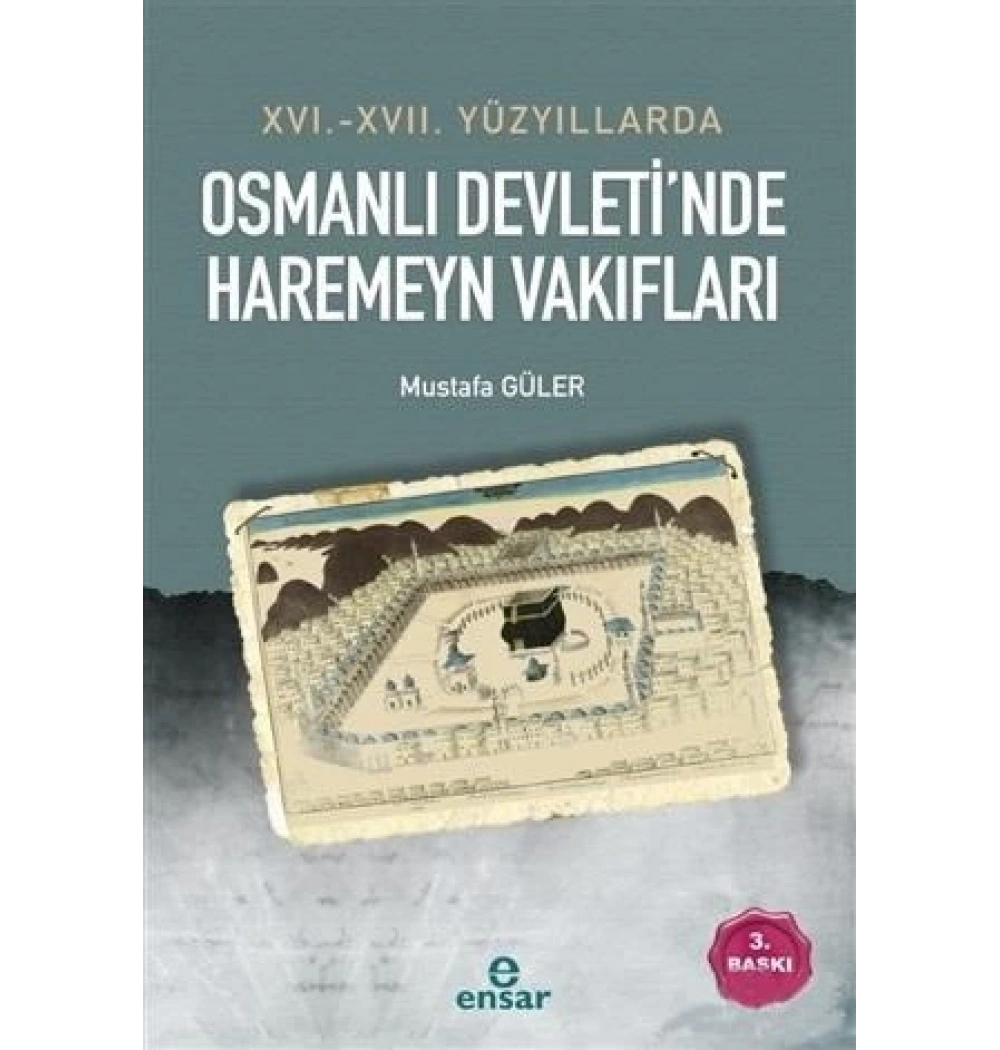 16- 17.Yüzyıllarda Osmanlı Devletinde Haremeyn Vakıflar Ensar