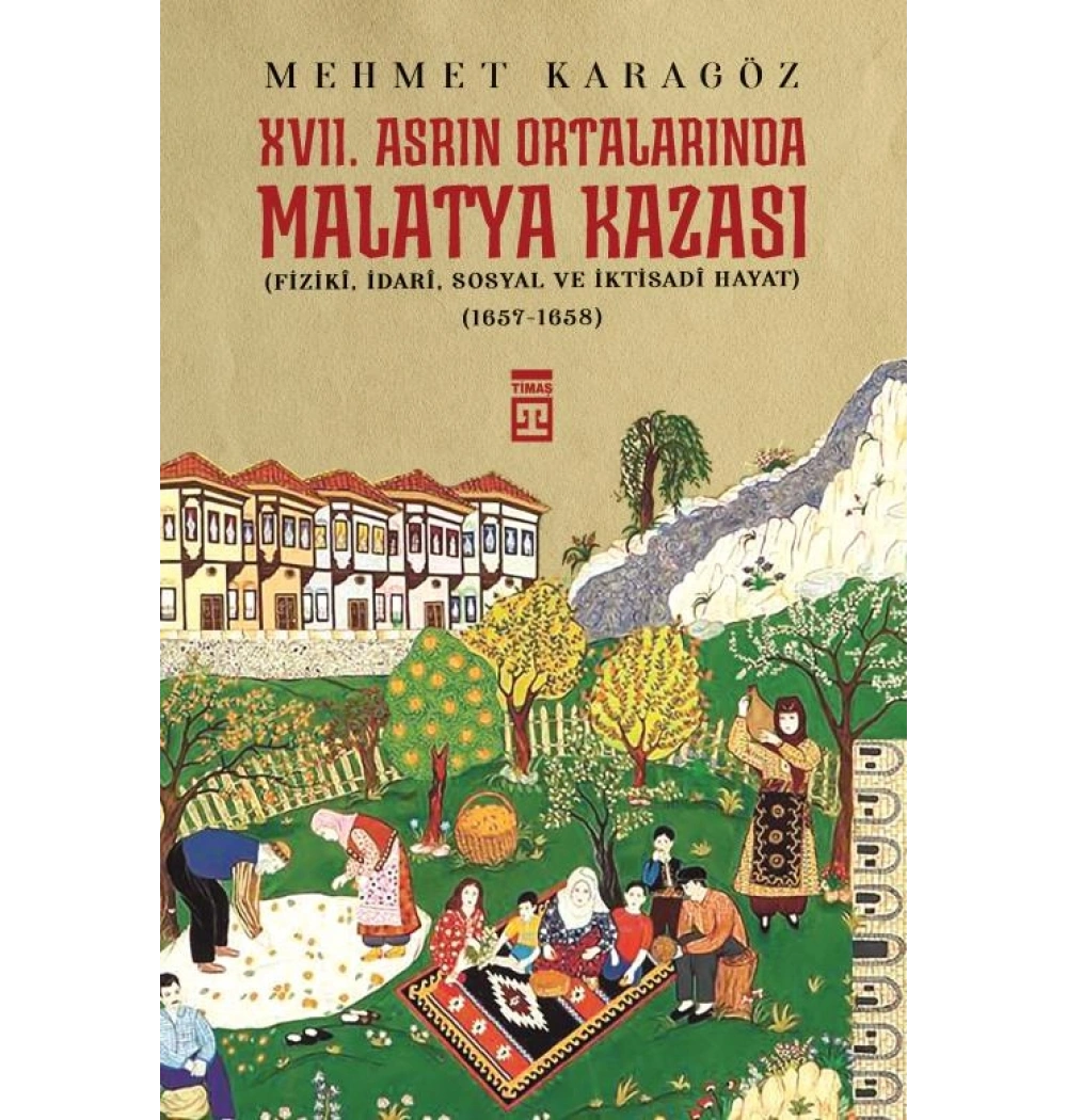 17. Asrın Ortalarında Malatya Kazası Timaş
