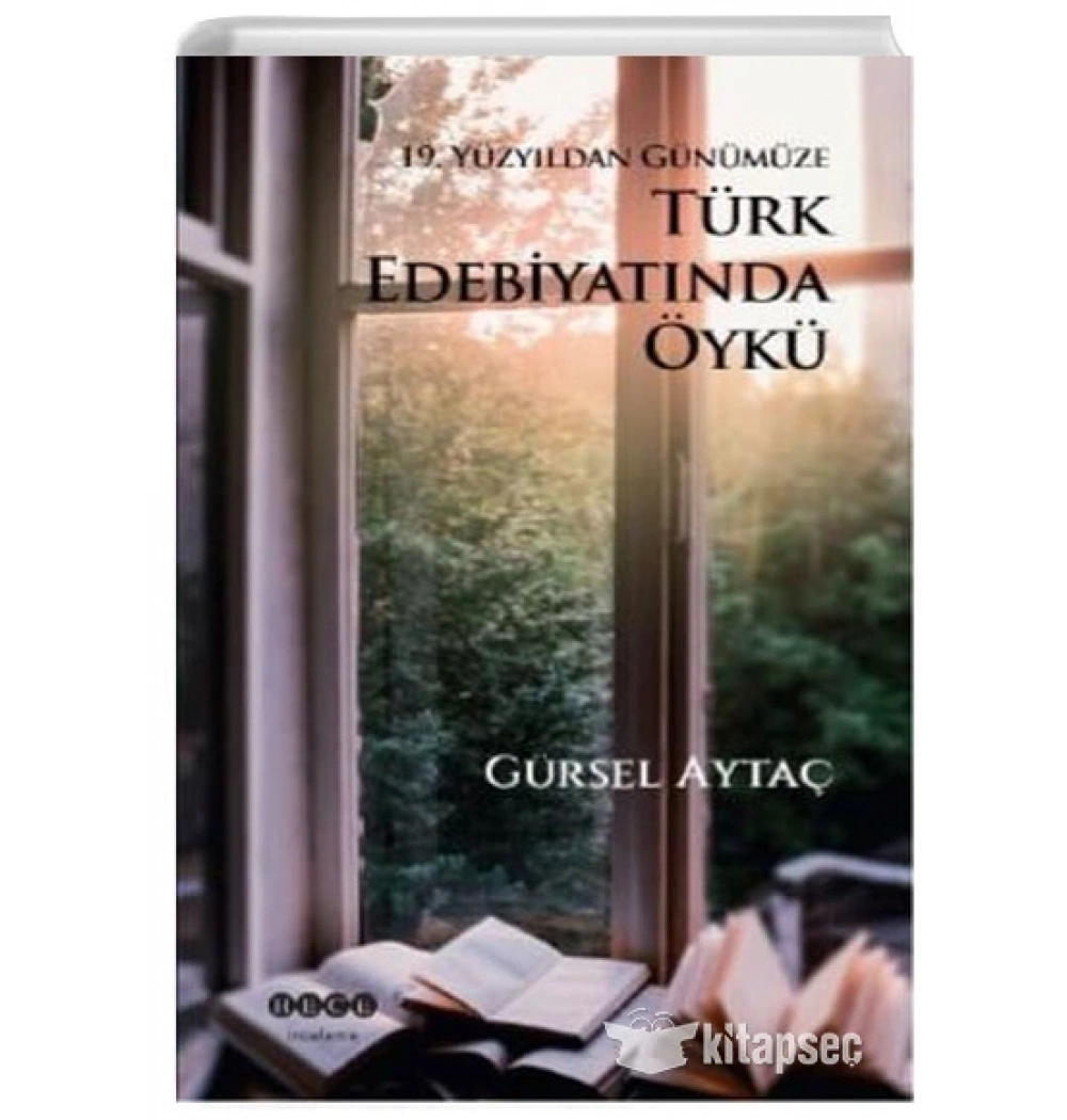19.Yüzyıldan Günümüze Türk Edebiyatında Öykü Gürsel Aytaç Hece Yayınları