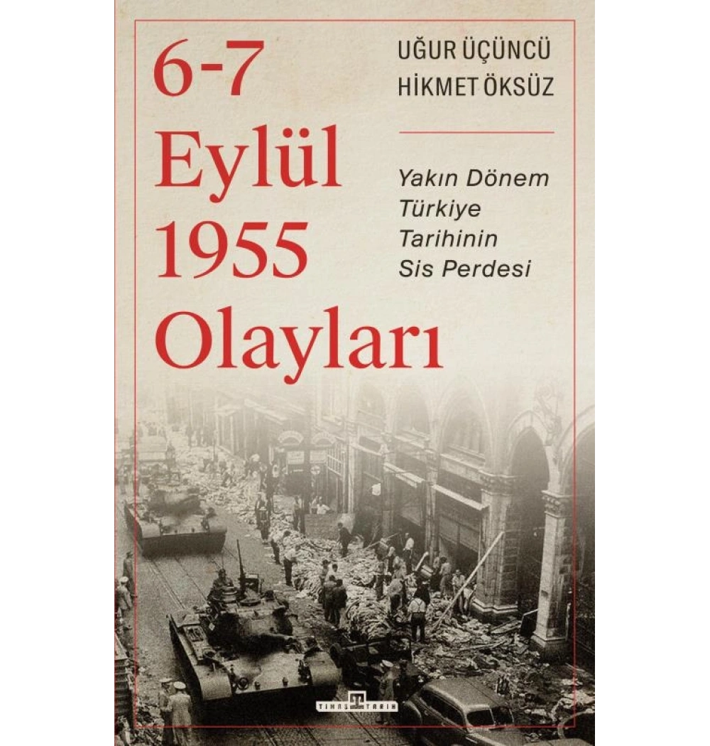 6-7 Eylül 1955 Olayları Uğur Üçüncü Timaş