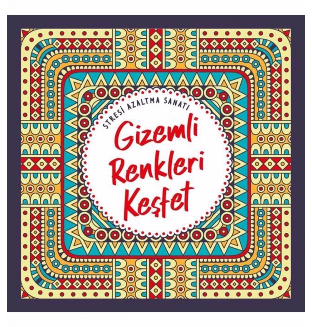 Stresi Azaltma Sanatı Gizemli Renkleri Keşfet-Boyama-Nesil Basım