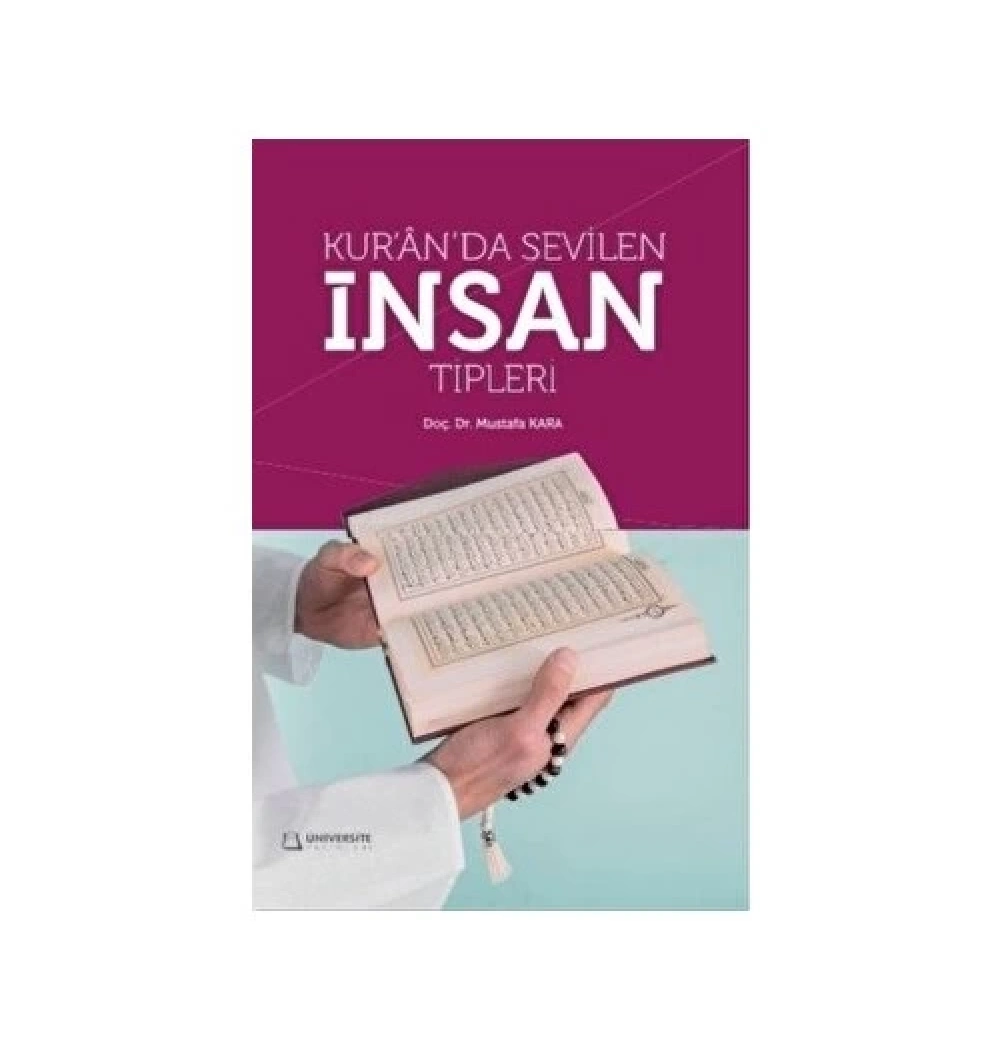 Kuranda Sevilen İnsan Tipleri Doç.Dr.Mustafa Kara Üniversite