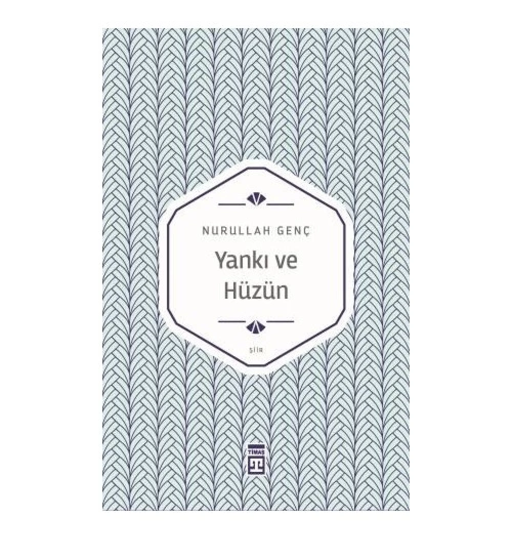 Yankı Ve Hüzün Nurullah Genç Timaş