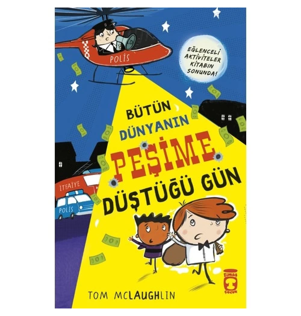 Bütün Dünyanın Peşime Düştüğü Gün Timaş