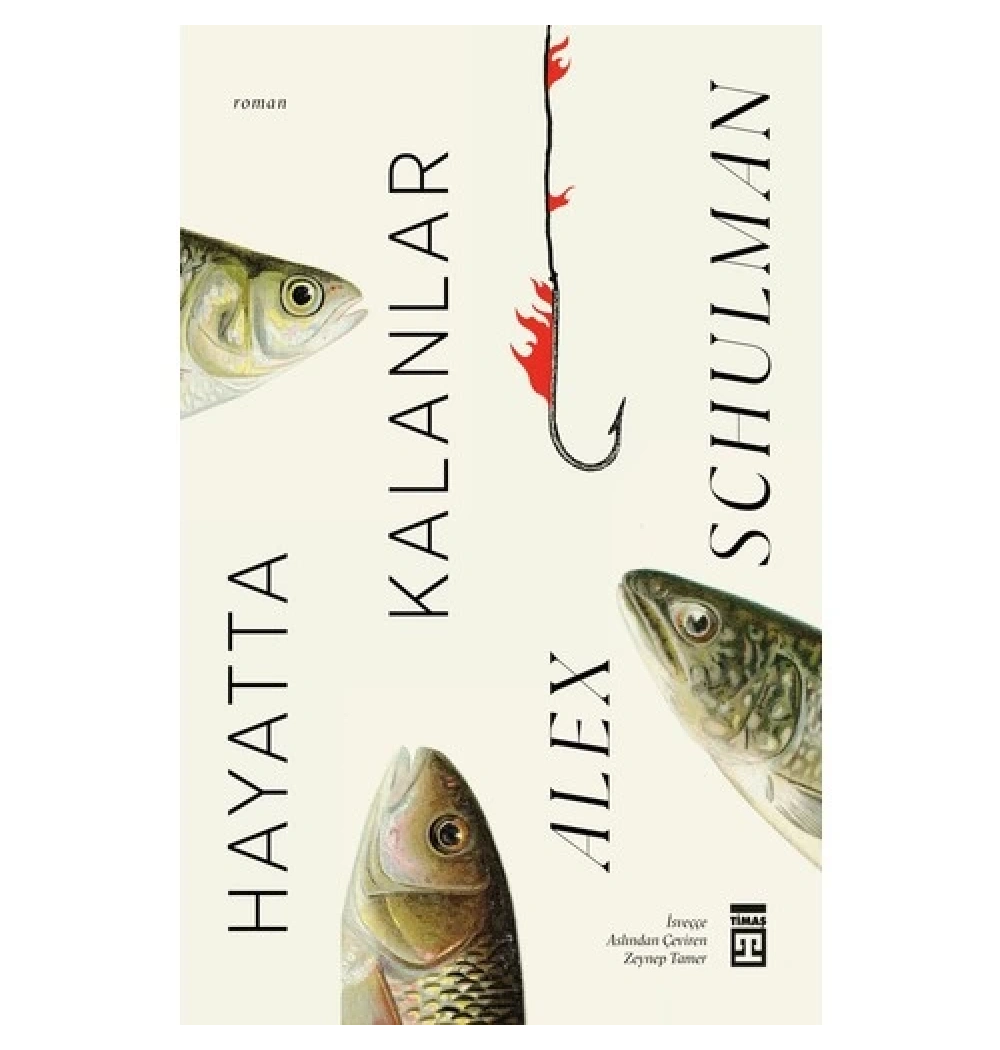 Hayatta Kalanlar Alex Schulman Timaş