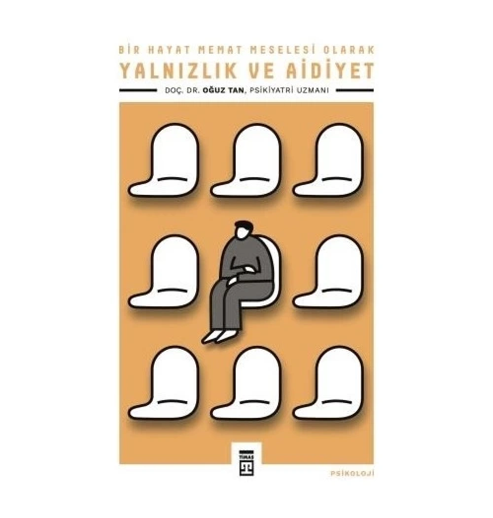Yalnızlık Ve Aidiyet Oğuz Tan Timaş