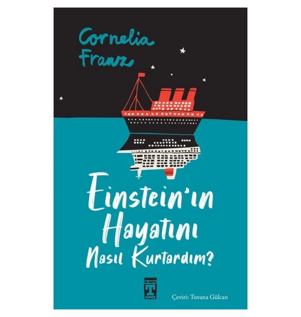 Einsteinın Hayatını Nasıl Kurtardım Cornelia Franz Genç Timaş