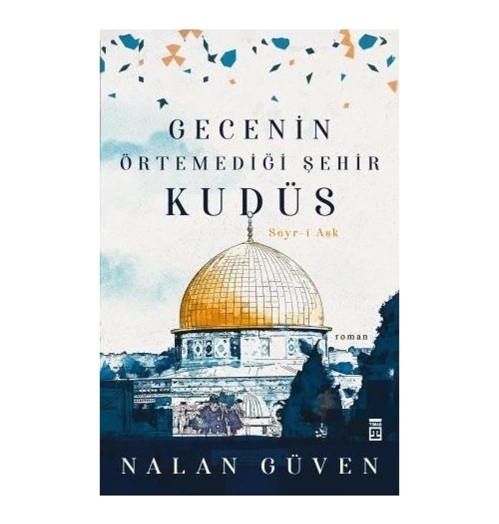 Gecenin Örtemediği Şehir-Kudüs-Nalan Güven Timaş