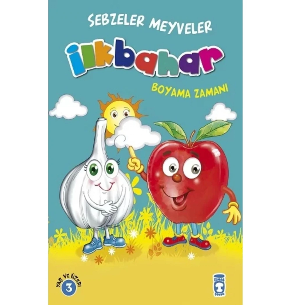 Sebzeler Meyveler   İlkbahar Boyama Zamanı  Timaşçocuk