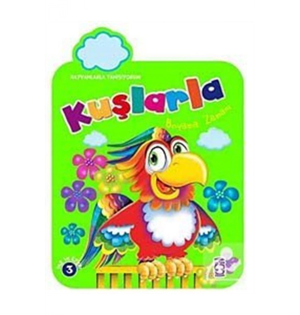 Hayvanlarla Tanışıyorum Kuşlarla Boyama Zamanı - Timaşçocuk