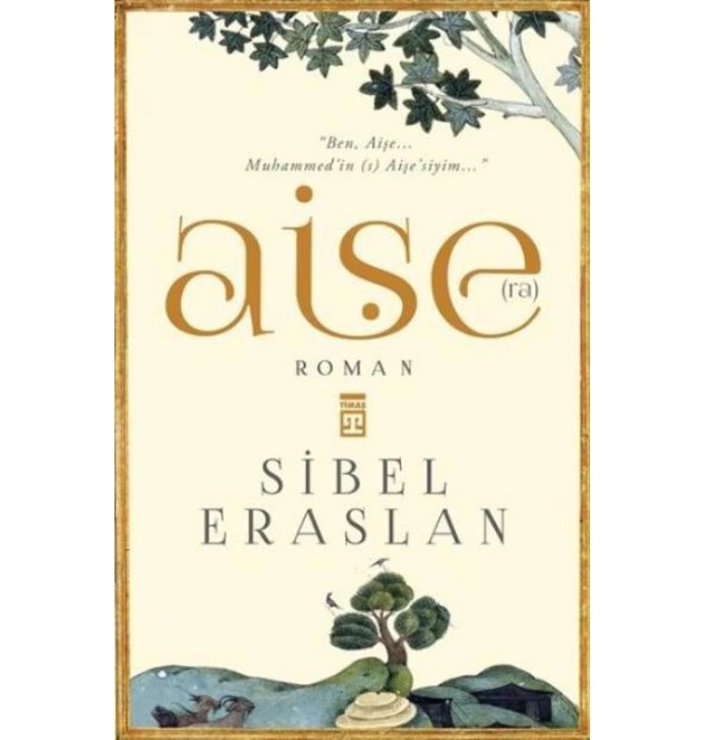 Hazreti Aişe (R.A.) Sibel Eraslan  Timaş