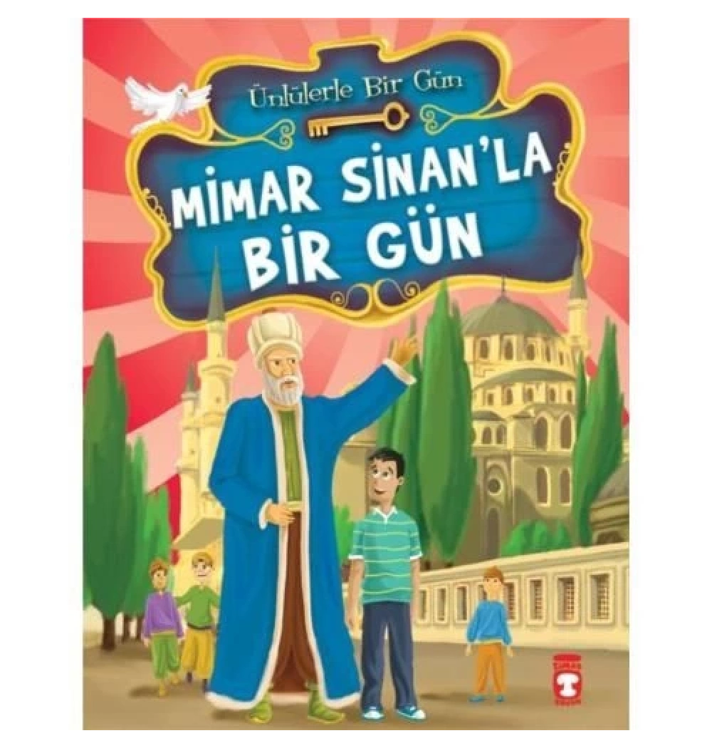 Mimar Sinanla Bir Gün Mustafa Orakçı Timaş Çocuk
