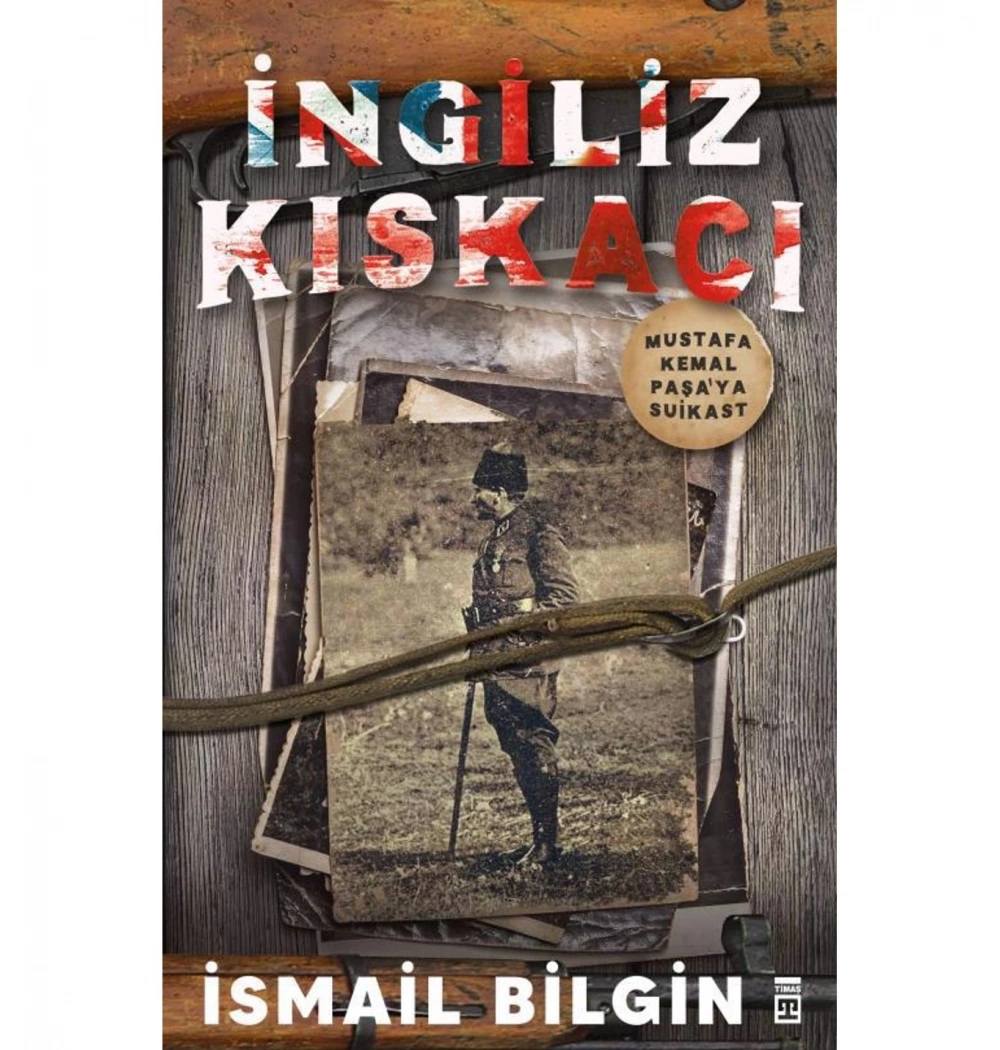 İngiliz Kıskacı İsmail Bilgin Timaş