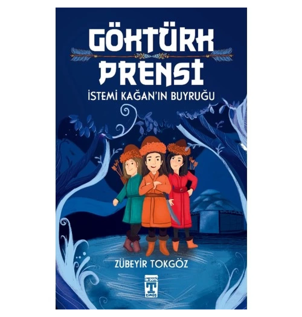 Göktürk Prensi İstemi Hanın Buyruğu Genç Timaş