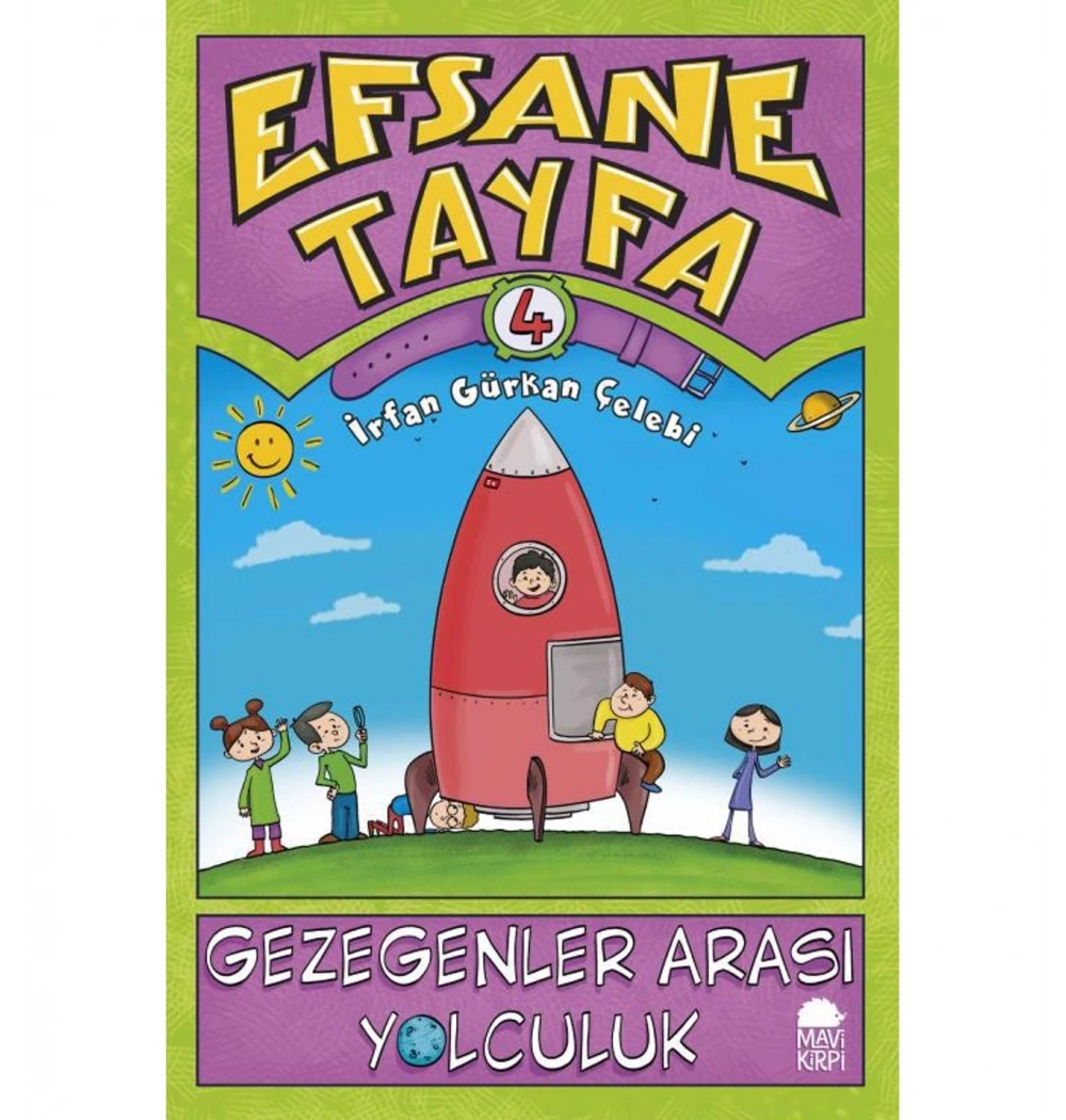 Efsane Tayfa 4  Gezegenlerarası Yolculuk İ.Gürkan Çelebi   Mavi Kirpi