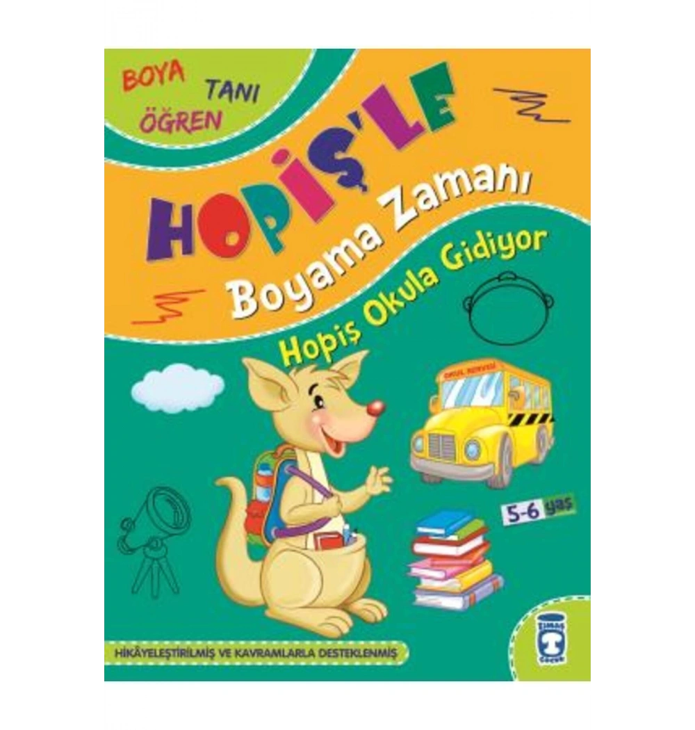 Hopiş Okula Gidiyor Hopişle Boyama Zamanı 5-6 Yaş Timaşçocuk