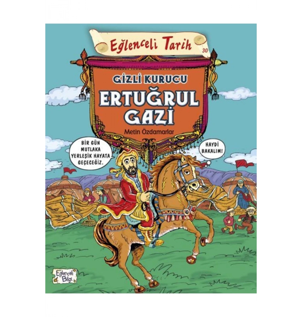 Gizli Kurucu Ertuğrul Gazi  Eğlenceli Bilgi