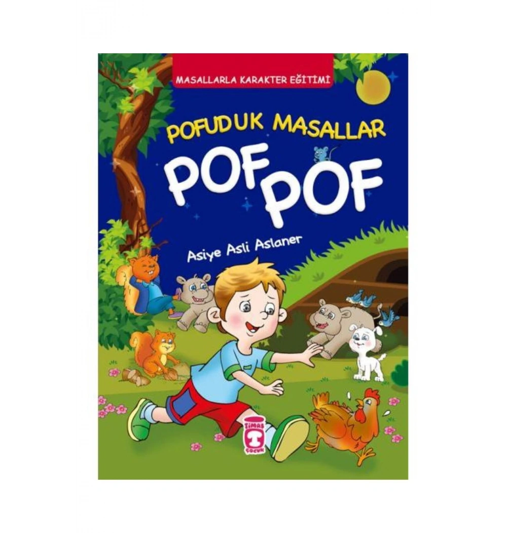 Pof Pof Pofuduk Masallar İle  Karakter Eğitimi     Timaşçocuk
