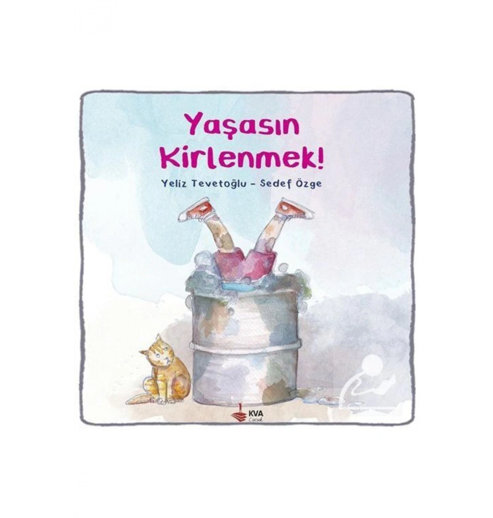 Yaşasın Kirlenmek Koray Varol Çocuk