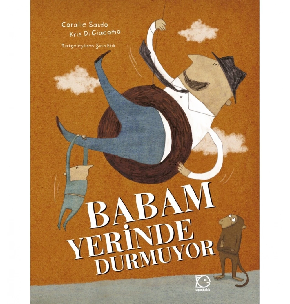 Babam Yerinde Durmuyor Ciltli Uçanbalık