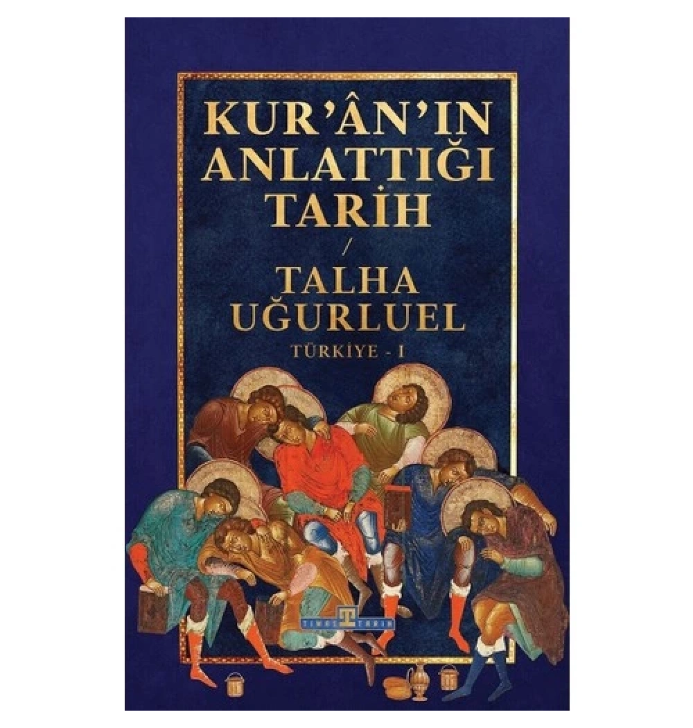 Kuranın Anlattığı Tarih Talha Uğurluel Timaş
