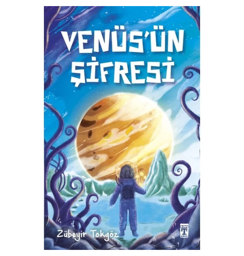 Venüsün Şifresi Zübeyir Tokgöz Genç Timaş