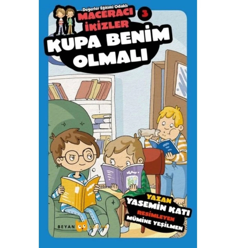 Kupa Benim Olmalı  Maceracı İkizler 3   Beyan