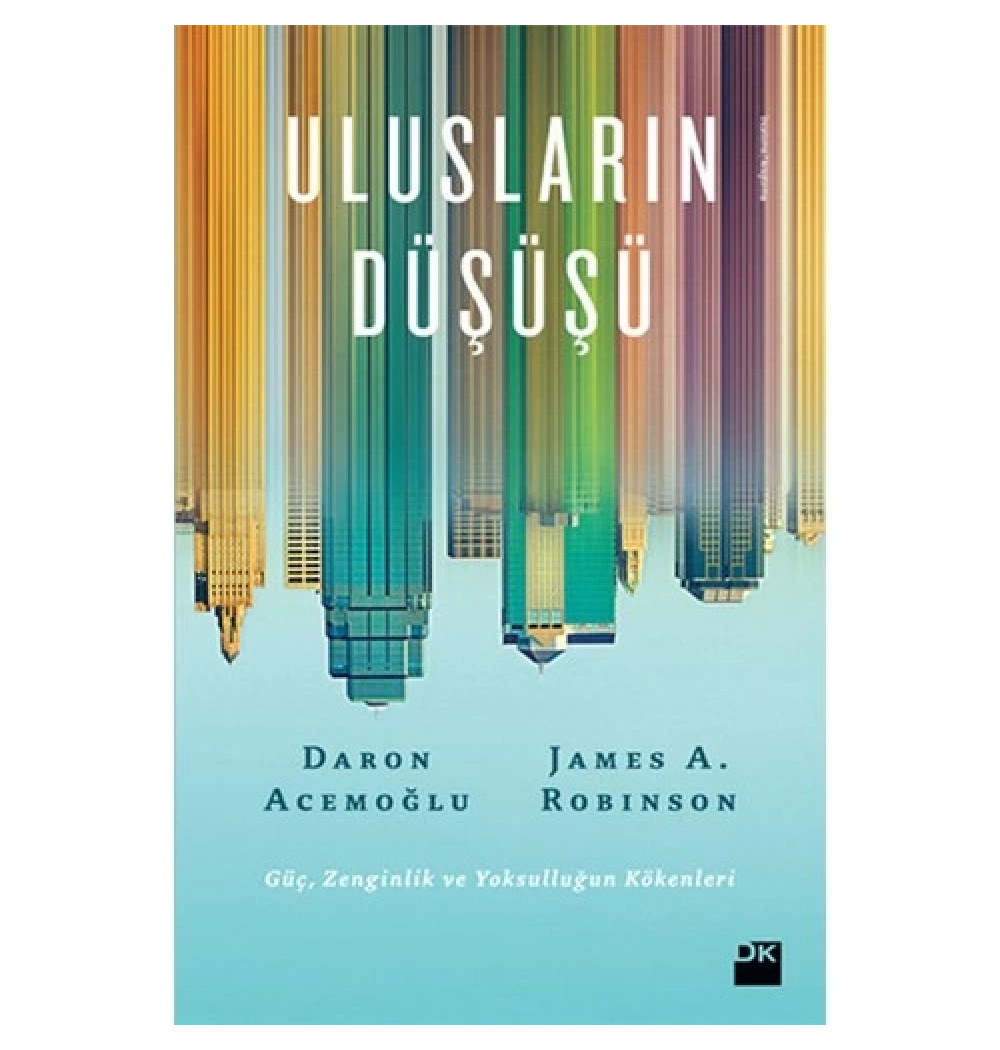 Ulusların Düşüşü  Daron Acemoğlu- James A.Robınson   Doğan