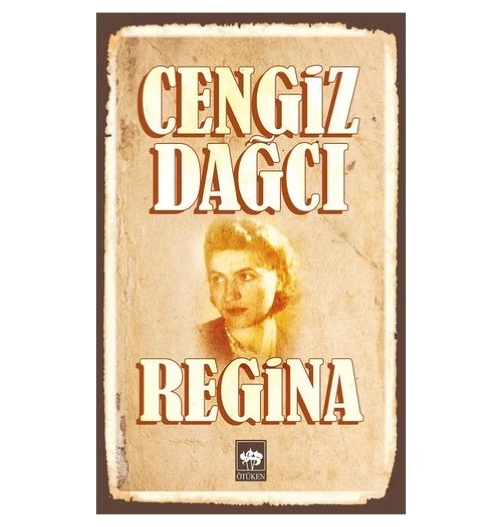 Regina   Cengiz Dağcı  Ötüken