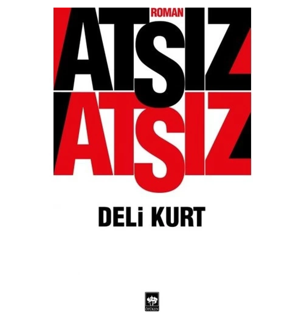 Deli Kurt - Hüseyin Nihal Atsız - Ötüken
