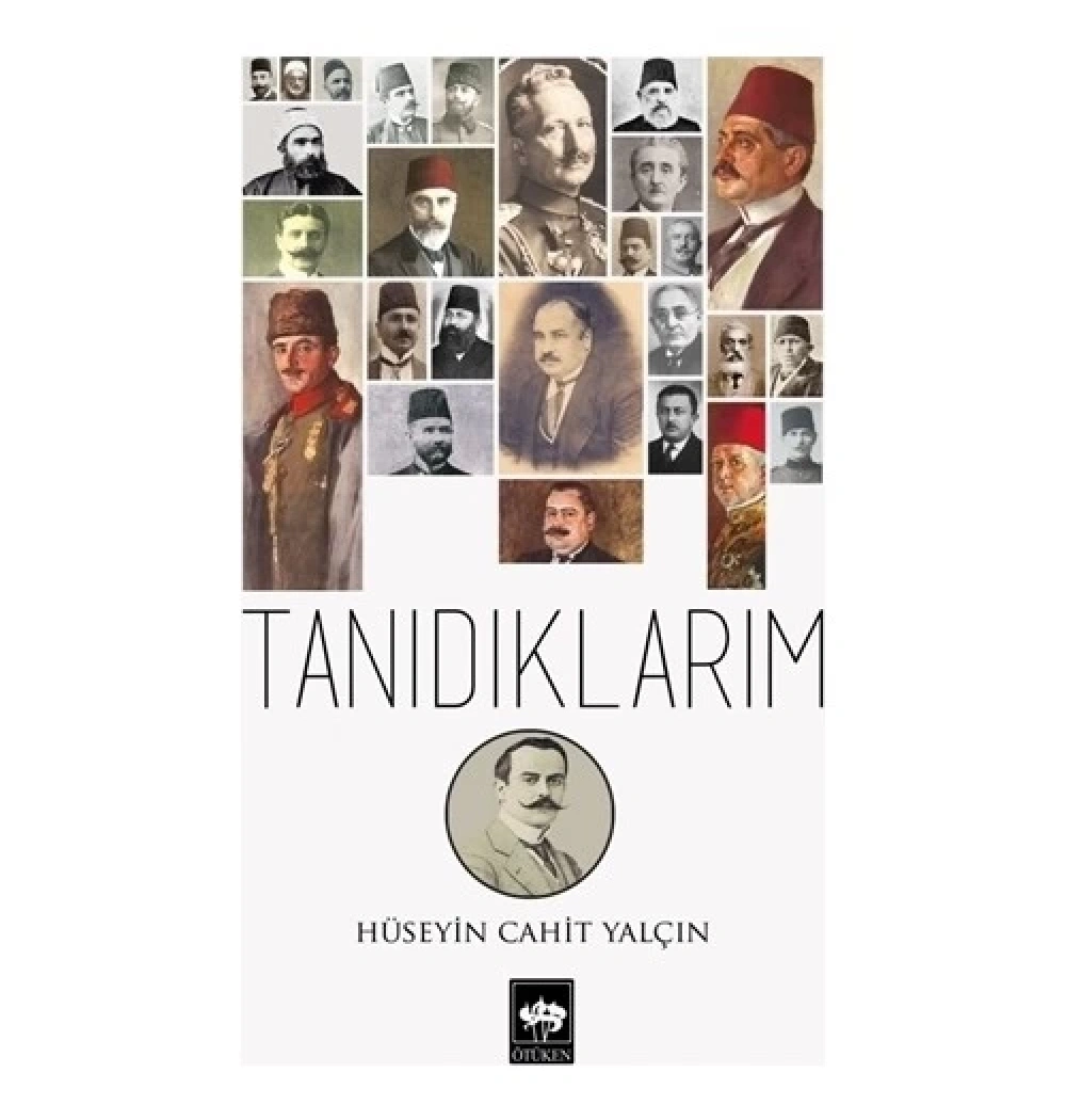 Tanıdıklarım  Hüseyin Cahit Yalçın  Ötüken