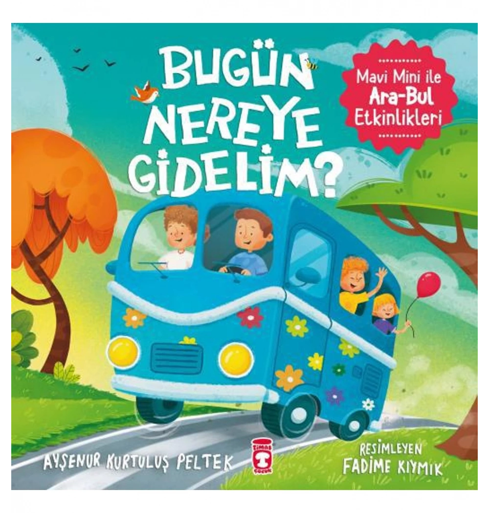 Bugün Nereye Gidelim Timaş Çocuk