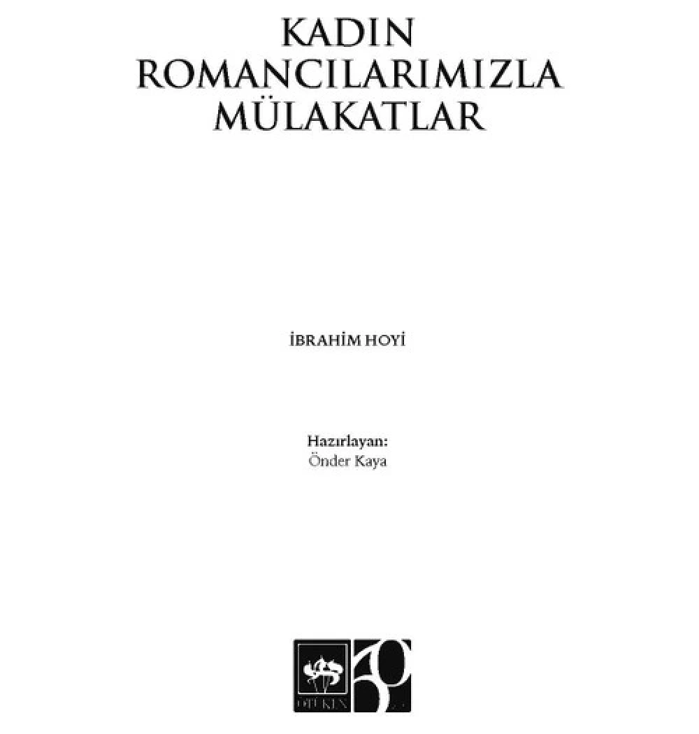 Kadın Romancılarımızla Mülakatlar  Ötüken