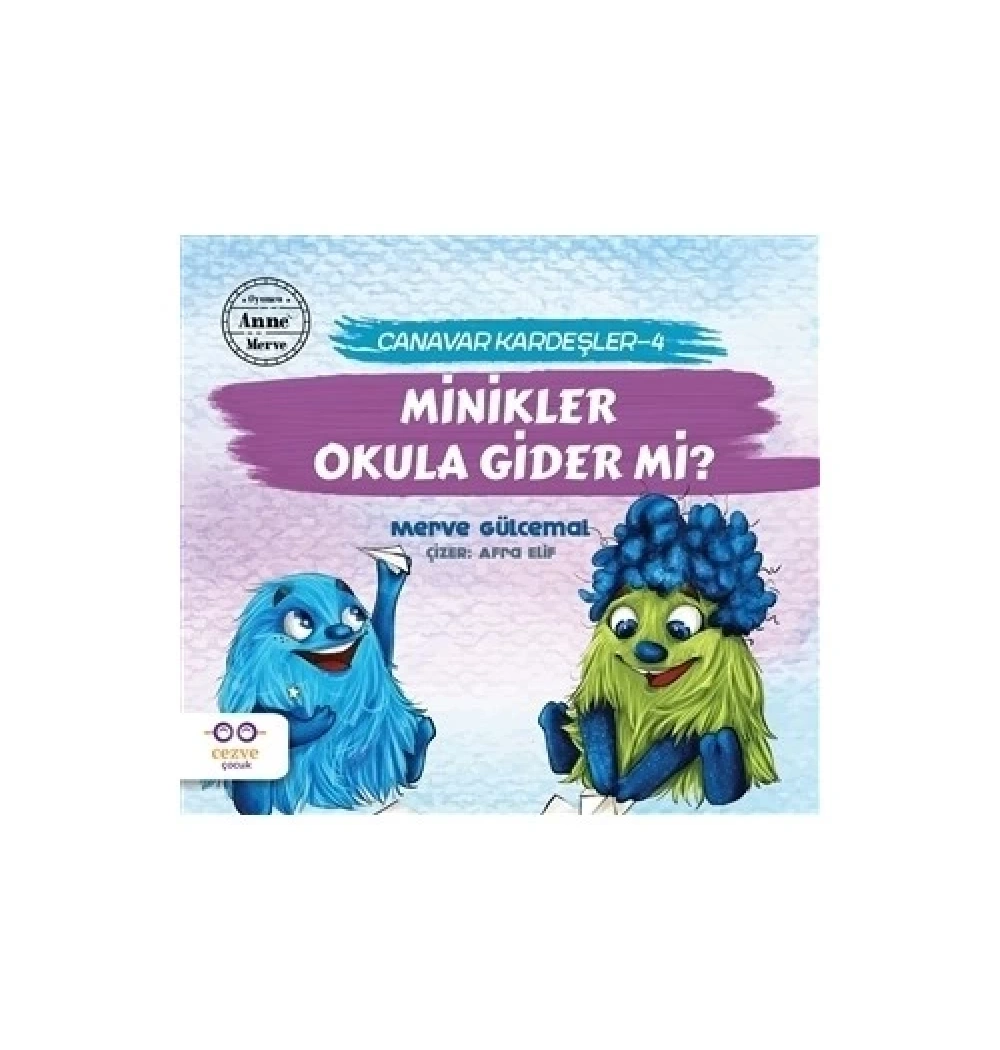 Canavar Kardeşler 4  Minikler Okula Gider Mi ?  Merve Gülcemal Cezve Çocuk