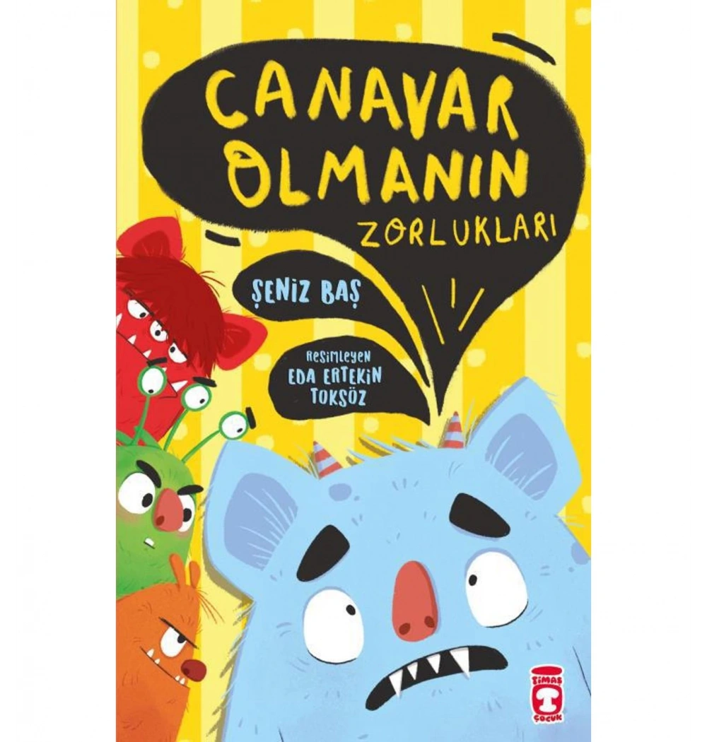 Canavar Olmanın Zorlukları Timaş Çocuk